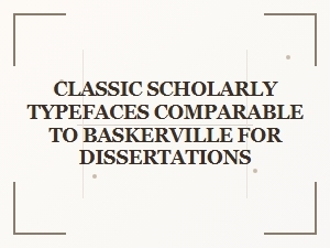 Classic Scholarly Typefaces Like Baskerville