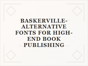 Elegant Transitional Serifs for High-End Book Publishing